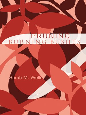 cover image of Pruning Burning Bushes